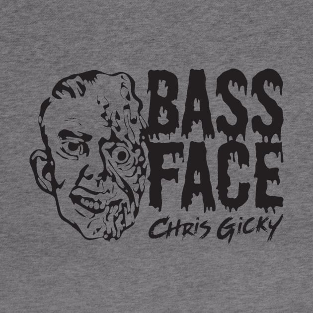 Bass Face VIP by Chris Gicky